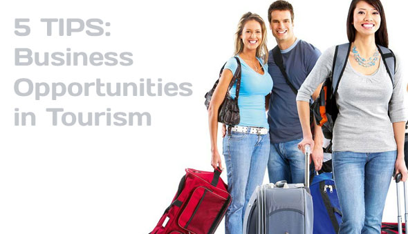 5 Tips: Business Opportunities in Tourism