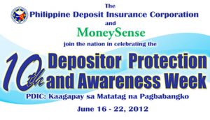 Philippine Deposit Insurance Corporation (PDIC) Celebrates the 10th Depositor Protection and Awareness Week June 16-22 2012