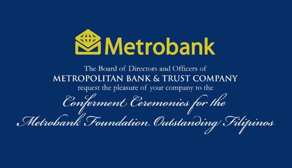 Metrobank Foundation’s Outstanding Filipinos on the 5th of September, 2012, Wednesday, 11:00am, at the Rizal Ballroom, Shangri-La Makati.